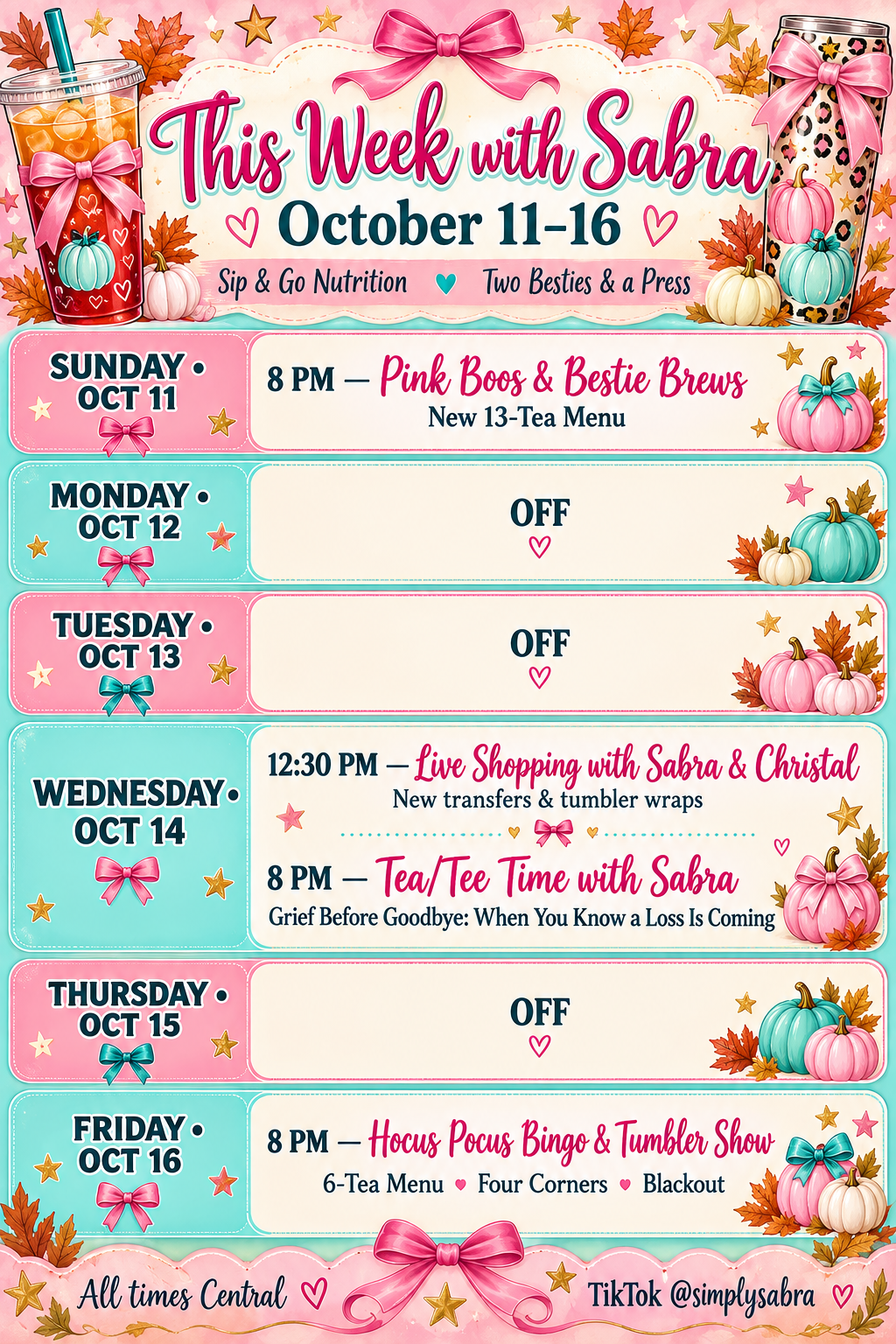 October 11β16 schedule: Sunday new 13-tea menu at 8 PM; Monday and Tuesday off; Wednesday live shopping at 12:30 PM and Tea/Tee Time at 8 PM; Thursday off; Friday Hocus Pocus Bingo and tumbler show at 8 PM. All times Central.